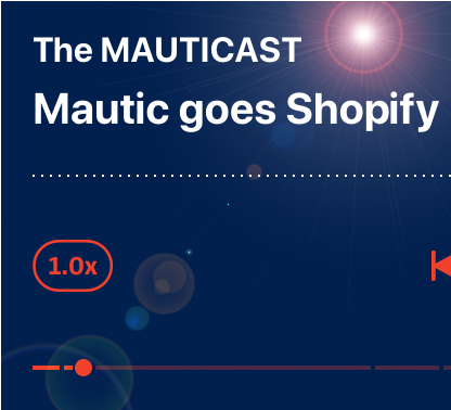 Mautic goes Shopify (feat. Alex Hammerschmied)